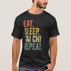 Eat Sleep Tai Chi Repeat Japanese Meditation Wo T-Shirt