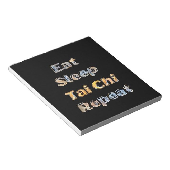 Eat Sleep Tai Chi Repeat Notepad (Angled)
