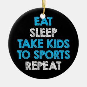 Eat Sleep Take Kids To Sports Repeat For Mum And Ceramic Tree Decoration