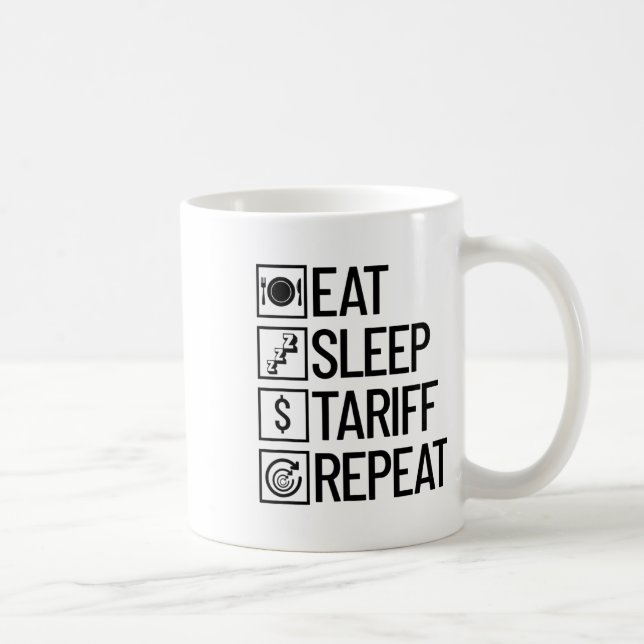 Eat Sleep Tariff Repeat Funny Trump Tariff _1  Coffee Mug (Right)