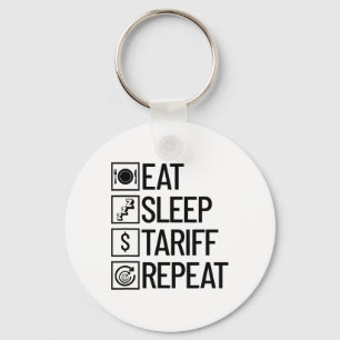 Eat Sleep Tariff Repeat Funny Trump Tariff _1  Key Ring