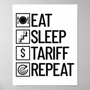 Eat Sleep Tariff Repeat Funny Trump Tariff _1 Poster