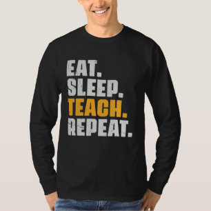 Eat Sleep Teach Repeat  Teaching Teacher Retro Vin T-Shirt