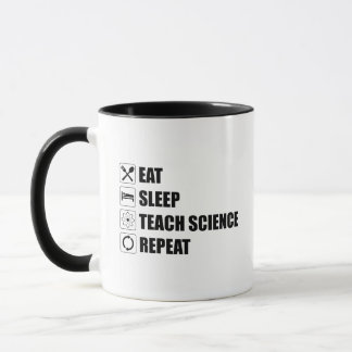 Eat. Sleep. Teach Science. Repeat Mug