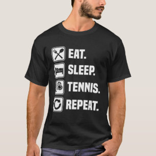 Eat Sleep Tennis Repeat Ace Tennis Player T-Shirt