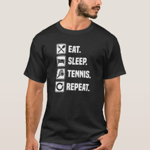 Eat Sleep Tennis Repeat Ace Tennis Player T-Shirt