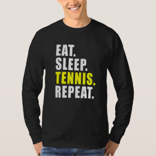Eat Sleep Tennis Repeat Spor Womens Mens Kids Boys T-Shirt