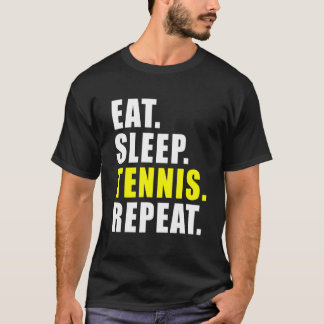 Eat Sleep Tennis Repeat Spor Womens Mens Kids Boys T-Shirt