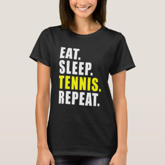 Eat Sleep Tennis Repeat Spor Womens Mens Kids Boys T-Shirt