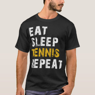 eat sleep tennis T-Shirt