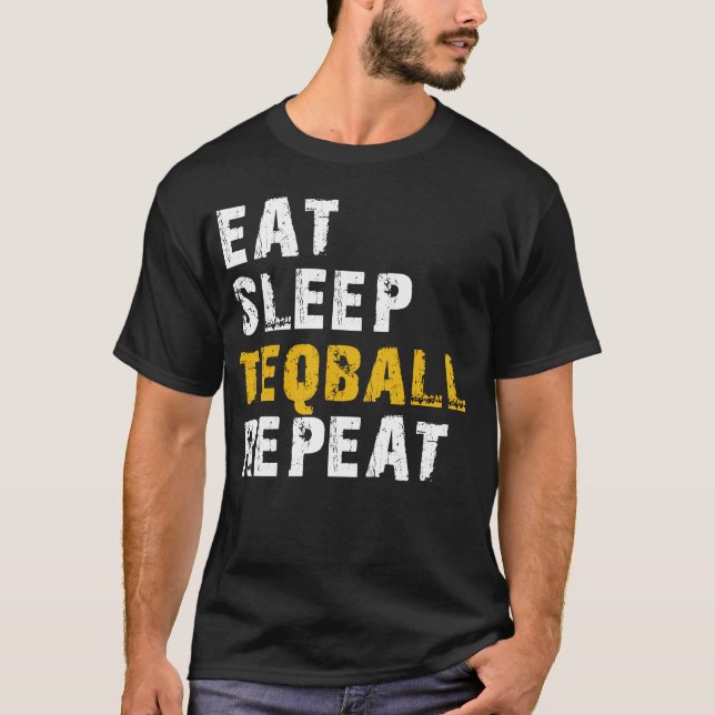 eat sleep Teqball T-Shirt (Front)