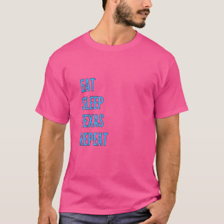 Eat Sleep Texan Repeat Funny Texas Apparel 1 T-Shirt