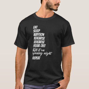Eat Sleep Theatre  Musical Theatre Geek Life T-Shirt