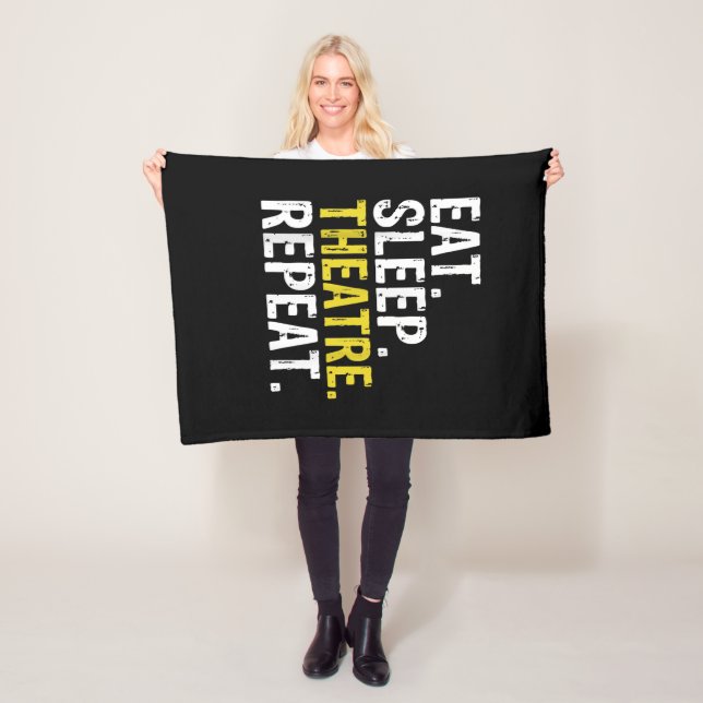 Eat Sleep Theatre Repeat Actor Gift Fleece Blanket (In Situ)