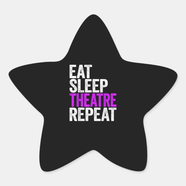 Eat Sleep Theatre Repeat Star Sticker (Front)