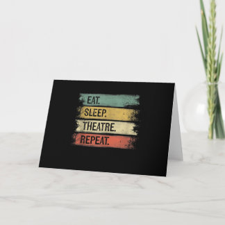 Eat Sleep Theatre Repeat Theatre Tech Gifts Actor Card