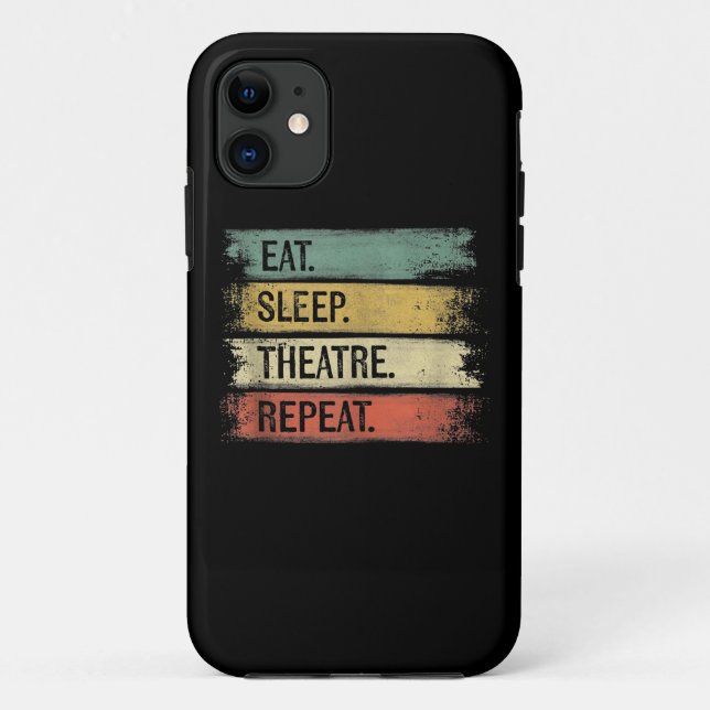 Eat Sleep Theatre Repeat Theatre Tech Gifts Actor Case-Mate iPhone Case (Back)