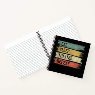Eat Sleep Theatre Repeat Theatre Tech Gifts Actor Notebook
