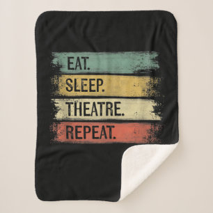 Eat Sleep Theatre Repeat Theatre Tech Gifts Actor Sherpa Blanket