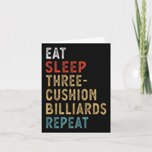 Eat Sleep Three-cushion Billiards Repeat Funny Pla Card