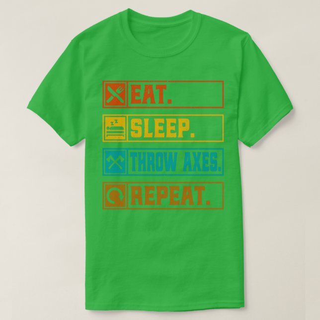 Eat Sleep Throw Axes Repeat Retro Axe Throwing Lov T-Shirt (Design Front)