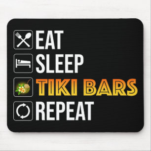 Eat. Sleep. Tiki Bars. Repeat Mouse Pad