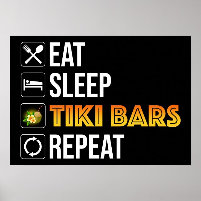 Eat. Sleep. Tiki Bars. Repeat Poster (Front)