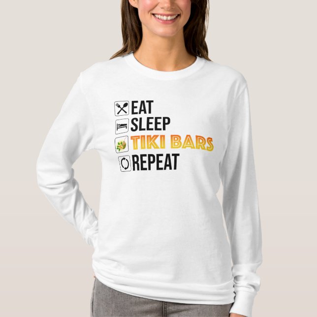 Eat. Sleep. Tiki Bars. Repeat T-Shirt (Front)