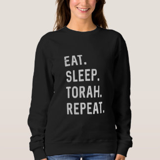 Eat Sleep Torah Repeat Hebrew Jewish Matan Torah S Sweatshirt