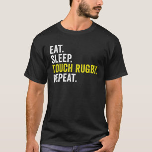Eat Sleep Touch Rugby Repeat Rugby Player T-Shirt