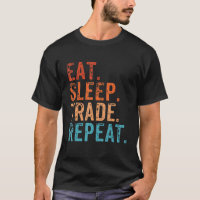 Eat Sleep Trade Repeat Day Stock Trading Day Trade
