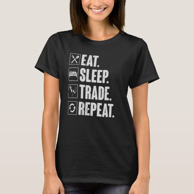 Eat Sleep Trade Repeat Funny Retro Trading Trader T-Shirt (Front)