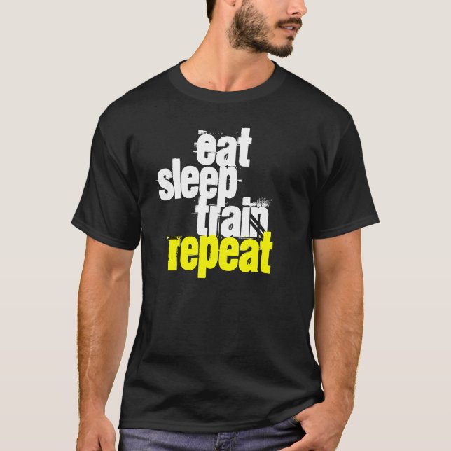 Eat, Sleep, Train, Repeat | The Alumni T-Shirt (Front)