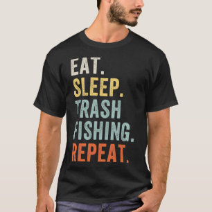 Eat Sleep Trash Fishing Funny Metal Detecting T-Shirt