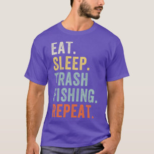 Eat Sleep Trash Fishing Funny Metal Detecting T-Shirt