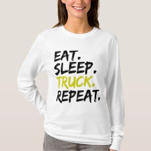 Eat Sleep Truck Repeat Trucker Driver    T-Shirt