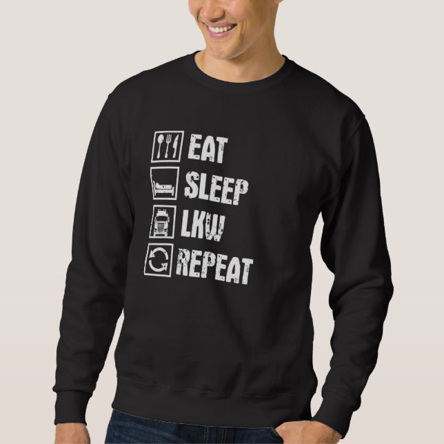Eat Sleep Truck Repeat Trucker Remote Driver Sweatshirt (Front)