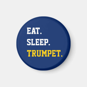 Eat Sleep Trumpet Magnet
