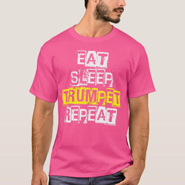Eat Sleep Trumpet Repeat Funny Trumpet Player T-Shirt (Front)