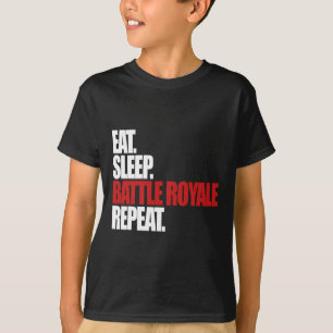 Eat Sleep Ttle Royale Repeat Funny Gamer T-Shirt