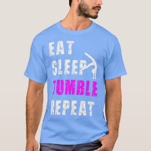 Eat Sleep Tumble Repeat Funny Gymnastics Gymnast T-Shirt