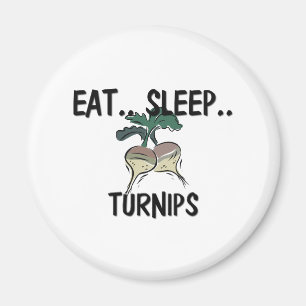 Eat Sleep TURNIPS Magnet