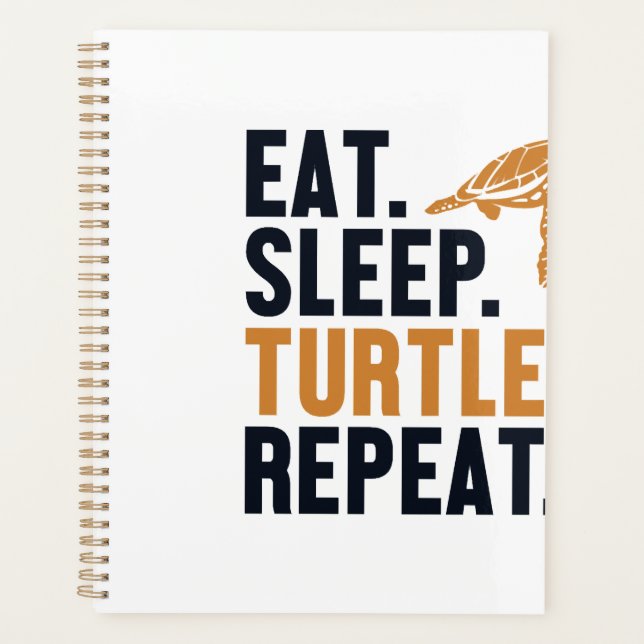Eat Sleep Turtles Repeat Tortoise Painted Lover Co Planner (Front)