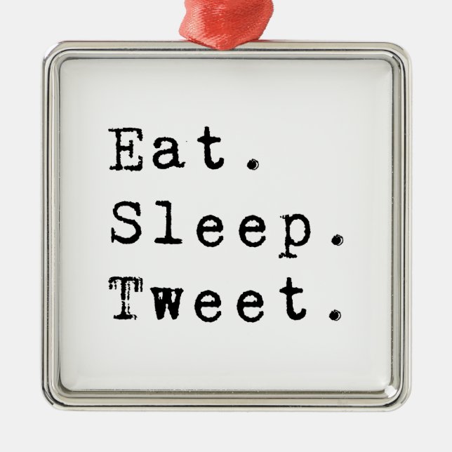 Eat Sleep Tweet Metal Tree Decoration (Front)