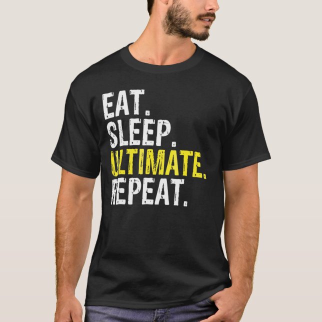 Eat Sleep Ultimate Frisbee Repeat T-Shirt (Front)