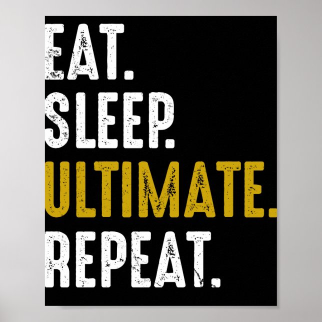 Eat Sleep Ultimate Frisbee Sport Repeat Poster (Front)