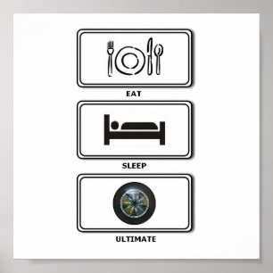 eat sleep ultimate poster
