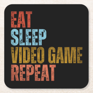 EAT SLEEP VIDEO GAME REPEAT SQUARE PAPER COASTER