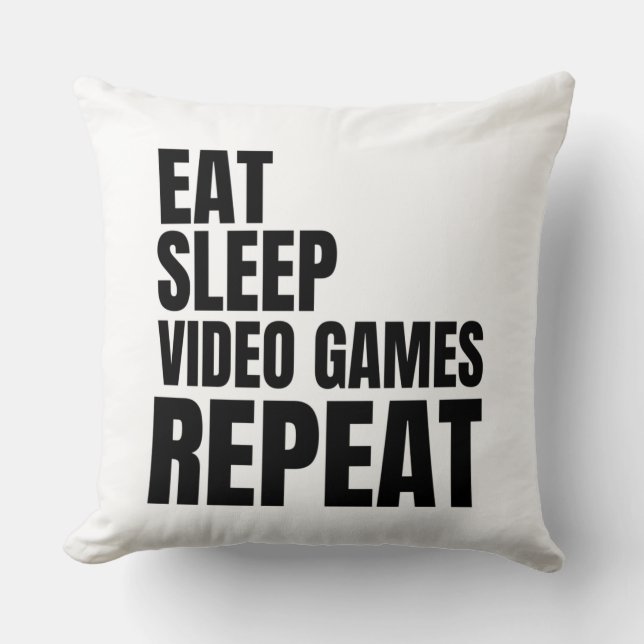 eat sleep video games repeat cushion (Front)