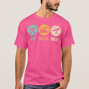 Eat Sleep View Telescope Astronomer Astronomy T-Shirt